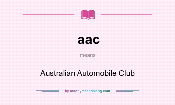 What does aac mean? It stands for Australian Automobile Club