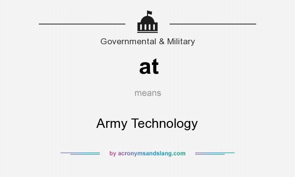 What does at mean? It stands for Army Technology