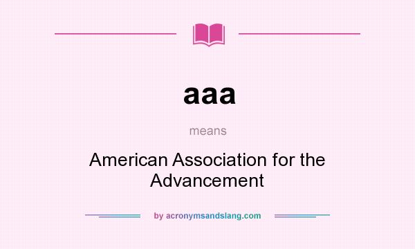 What does aaa mean? It stands for American Association for the Advancement