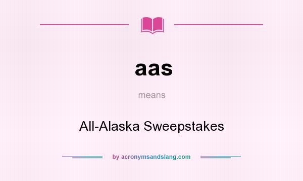 What does aas mean? It stands for All-Alaska Sweepstakes