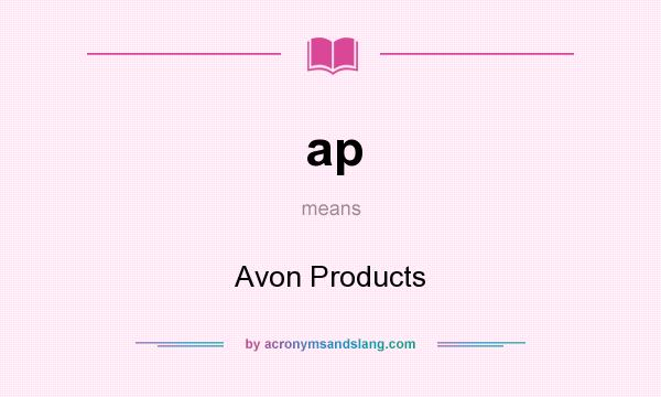 What does ap mean? It stands for Avon Products