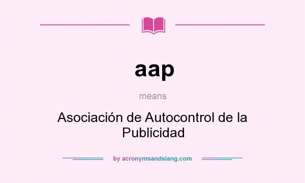 What does aap mean? It stands for Asociación de Autocontrol de la Publicidad