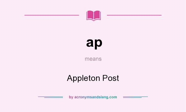 What does ap mean? It stands for Appleton Post