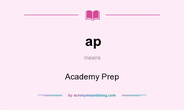 What does ap mean? It stands for Academy Prep