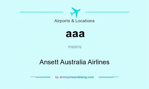 What does aaa mean? It stands for Ansett Australia Airlines