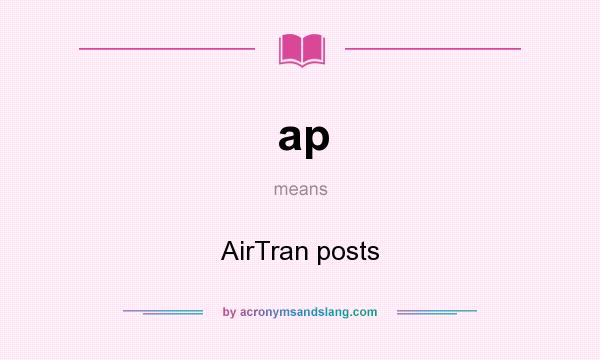 What does ap mean? It stands for AirTran posts