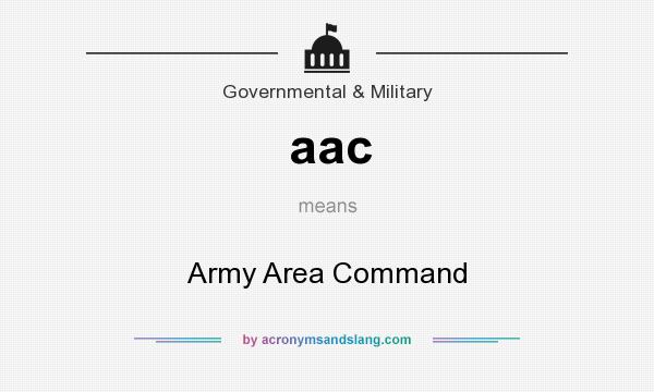 What does aac mean? It stands for Army Area Command