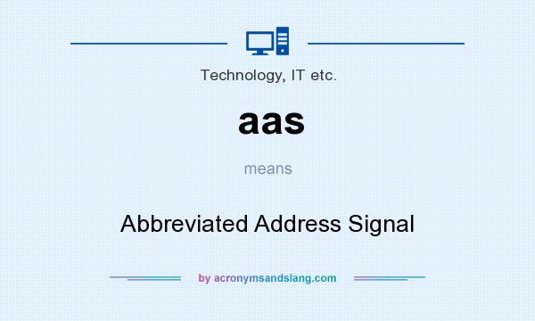 What does aas mean? It stands for Abbreviated Address Signal