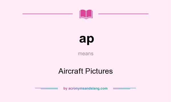 What does ap mean? It stands for Aircraft Pictures