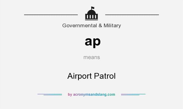 What does ap mean? It stands for Airport Patrol