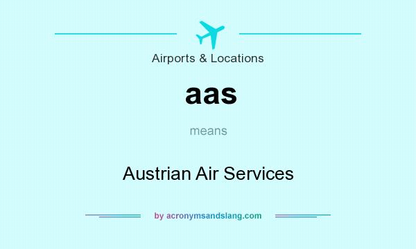 What does aas mean? It stands for Austrian Air Services