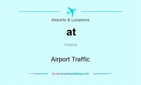 What does at mean? It stands for Airport Traffic