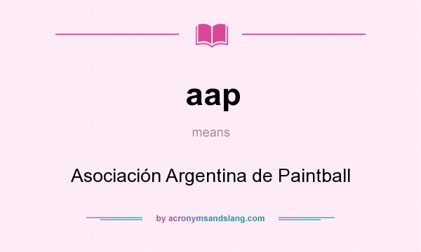 What does aap mean? It stands for Asociación Argentina de Paintball