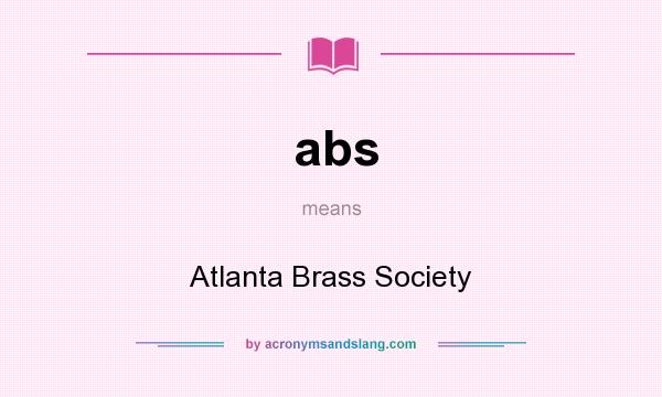 What does abs mean? It stands for Atlanta Brass Society