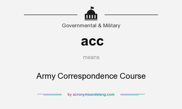 What does acc mean? It stands for Army Correspondence Course