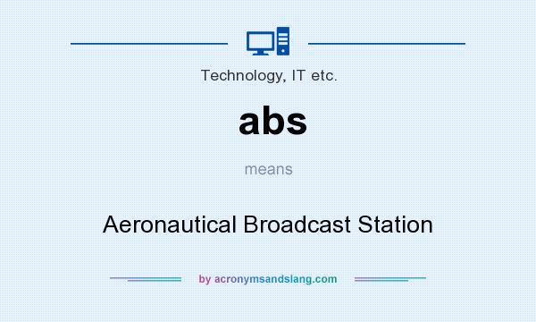 What does abs mean? It stands for Aeronautical Broadcast Station