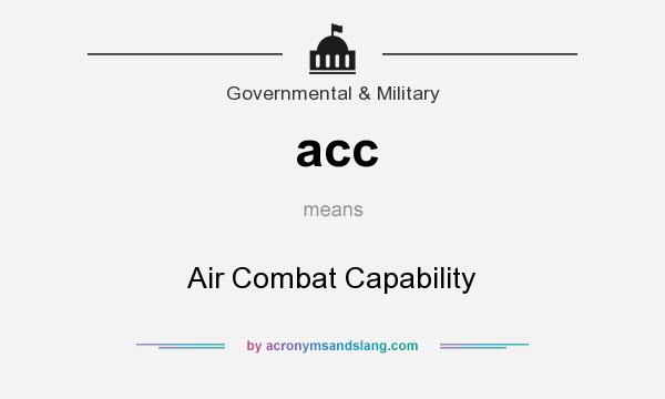 What does acc mean? It stands for Air Combat Capability
