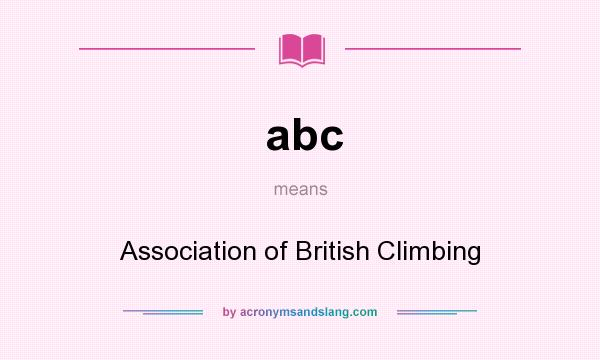 What does abc mean? It stands for Association of British Climbing