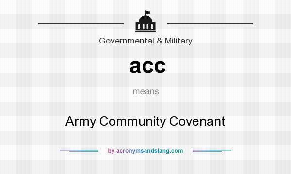 What does acc mean? It stands for Army Community Covenant