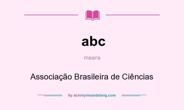 What does abc mean? It stands for Associação Brasileira de Ciências