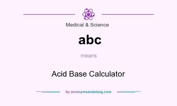 What does abc mean? It stands for Acid Base Calculator