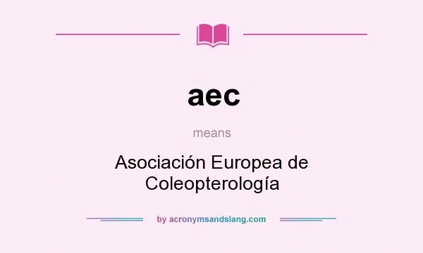 What does aec mean? It stands for Asociación Europea de Coleopterología