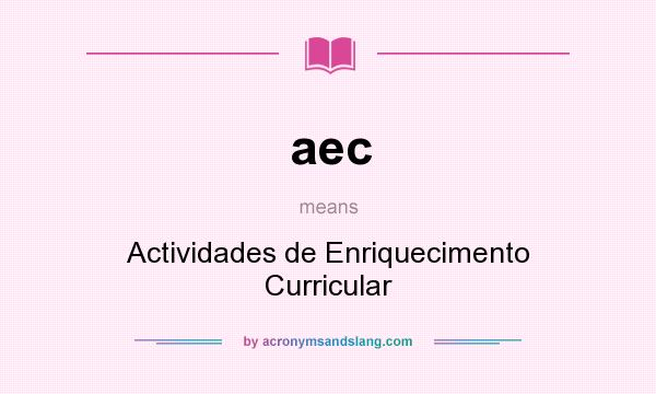 What does aec mean? It stands for Actividades de Enriquecimento Curricular