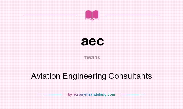 What does aec mean? It stands for Aviation Engineering Consultants