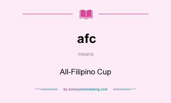 What does afc mean? It stands for All-Filipino Cup