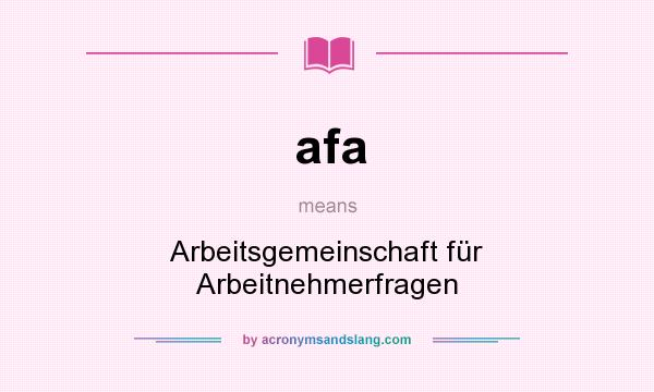 What does afa mean? It stands for Arbeitsgemeinschaft für Arbeitnehmerfragen