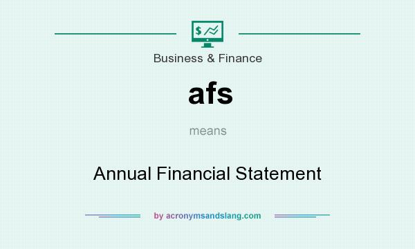 What does afs mean? It stands for Annual Financial Statement