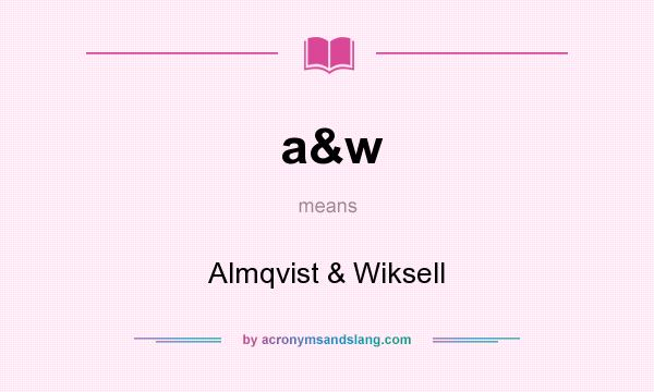 What does a&w mean? It stands for Almqvist & Wiksell