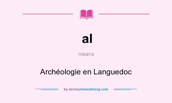 What does al mean? It stands for Archéologie en Languedoc