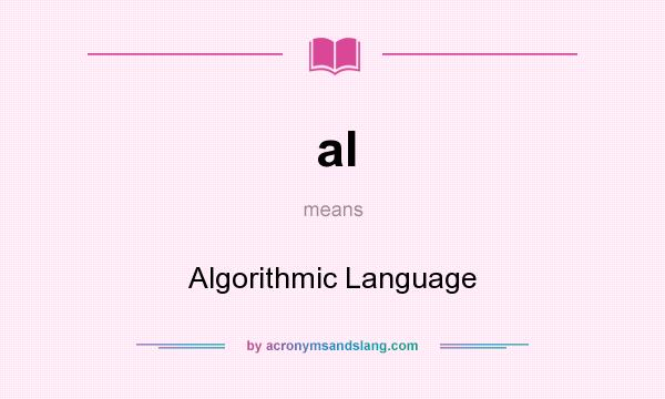 What does al mean? It stands for Algorithmic Language