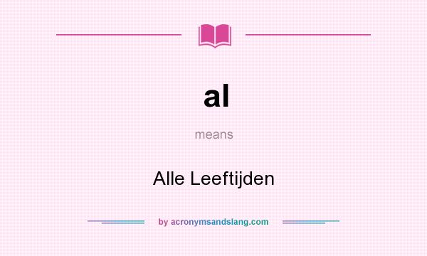 What does al mean? It stands for Alle Leeftijden