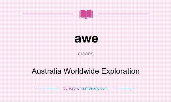 What does awe mean? It stands for Australia Worldwide Exploration