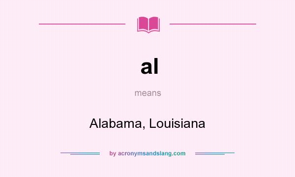 What does al mean? It stands for Alabama, Louisiana