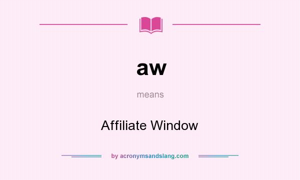 What does aw mean? It stands for Affiliate Window