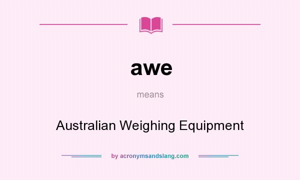 What does awe mean? It stands for Australian Weighing Equipment