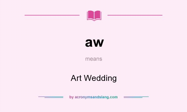 What does aw mean? It stands for Art Wedding