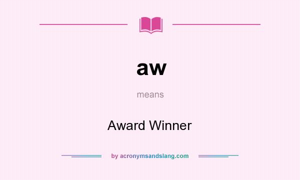 What does aw mean? It stands for Award Winner