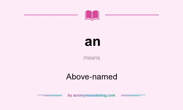 What does an mean? It stands for Above-named