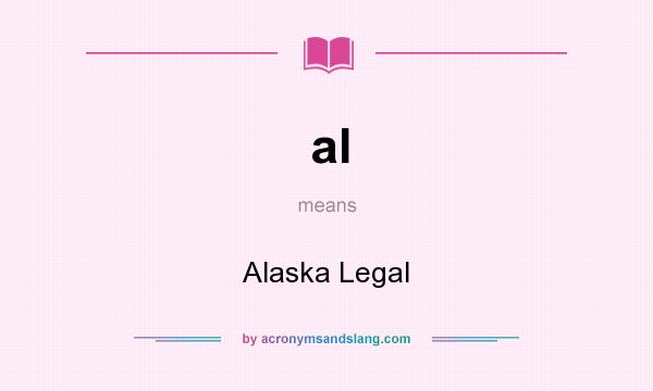 What does al mean? It stands for Alaska Legal