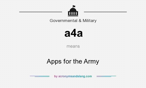 What does a4a mean? It stands for Apps for the Army