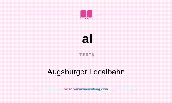 What does al mean? It stands for Augsburger Localbahn