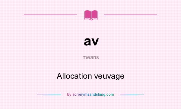 What does av mean? It stands for Allocation veuvage