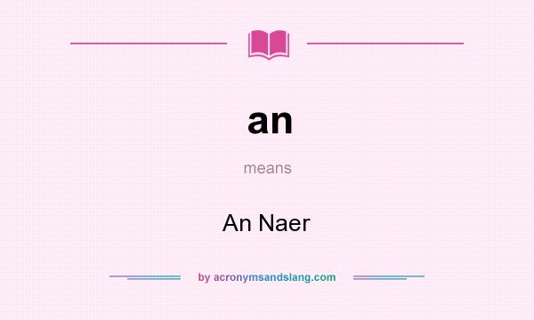 What does an mean? It stands for An Naer