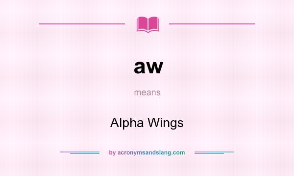 What does aw mean? It stands for Alpha Wings
