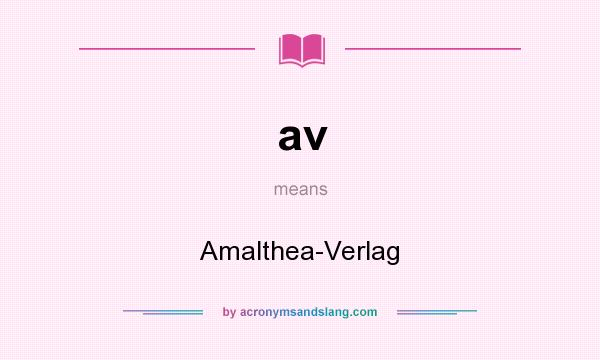 What does av mean? It stands for Amalthea-Verlag