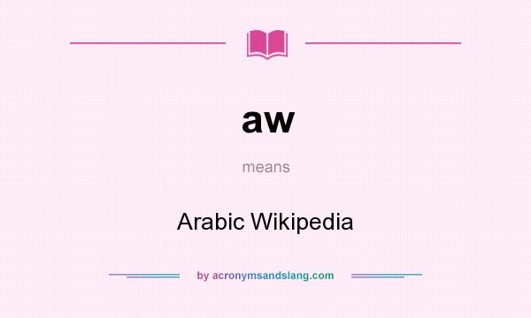What does aw mean? It stands for Arabic Wikipedia